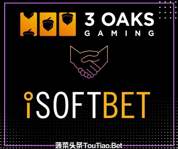 3 Oaks Gaming 与 Isoftbet 合作