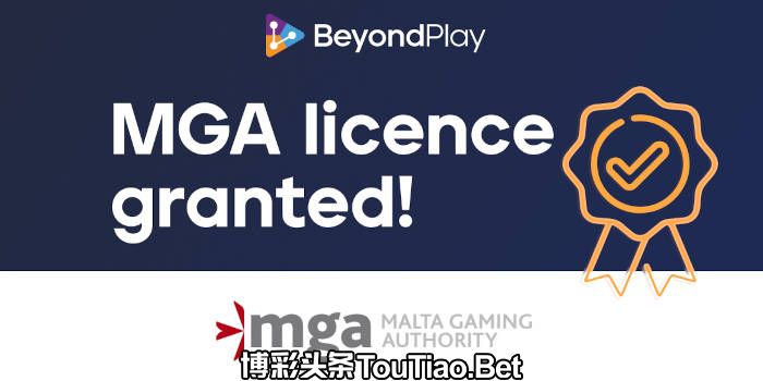 BeyondPlay Obtains MGA License and Prepares for Launch with Operators