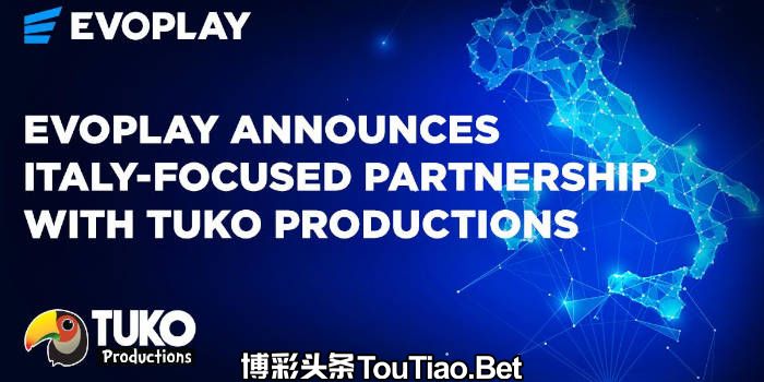 Evoplay Grows with Tuko Productions Aggregator in Italy